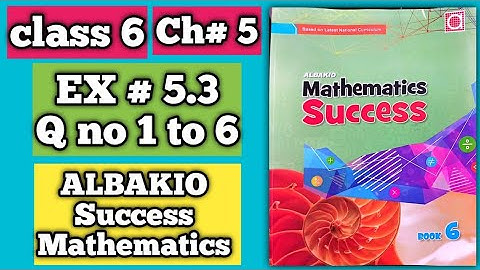 Class 6 Math📝| Albakio Success | Exercise 5.3 Q No 1 to 6 complete @albakiointernational4219
