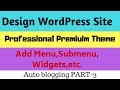 Install Professional Wordpress Theme For Free | Add Menus | [TUTORIAL] Auto blogging PART-3