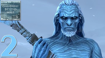 Game of Thrones Beyond the Wall - Gameplay Walkthrough Part #2 (Android & iOS) Remake Gameplay!