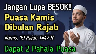 Download Lagu BESOK PUASA KAMIS DI BULAN RAJAB! Kamis, 8 Januari 2026 🌙 Ini Keutamaan \u0026 Niatnya MP3
