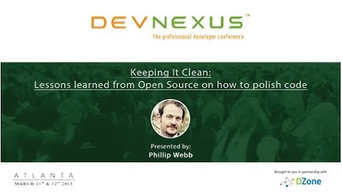 Devnexus 2015 - Lessons learned from Open Source on how to polish code - Phillip Webb