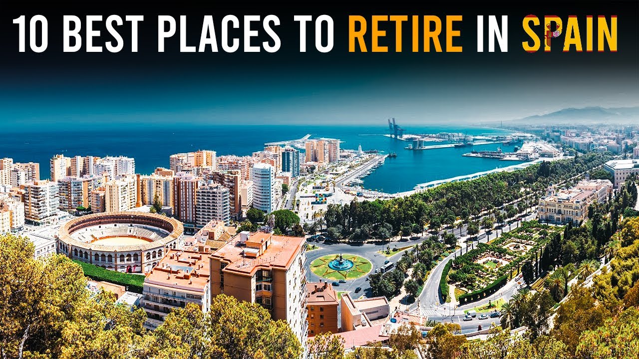 10 Best Places to Retire in Spain Moving To Spain Retire
