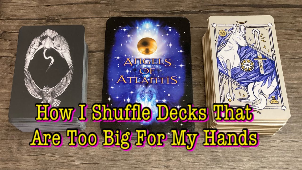 How To Shuffle Large Tarot/Oracle Decks YouTube