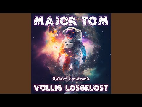 Tonton Major Tom (völlig losgelöst) (2024 Remix) di YouTube