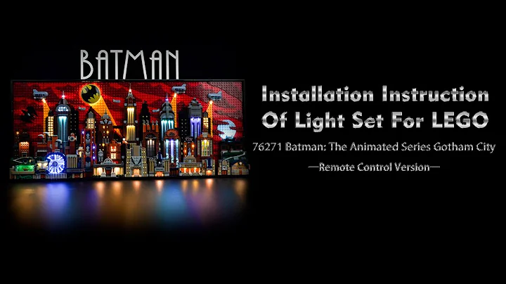 Installation Instruction Of Light Set For LEGO 76271 Batman: The Animated Series Gotham City.