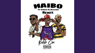 Haibo [Remix] (feat. Reason & S1mba) - Kiddo CSA