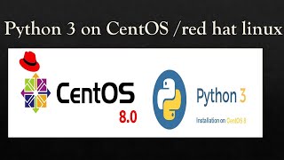 how to install python 3 on centos /rhel 8