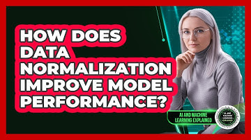 How Does Data Normalization Improve Model Performance?