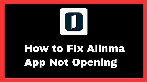 How to Fix Alinma App Not Opening (android - ios)