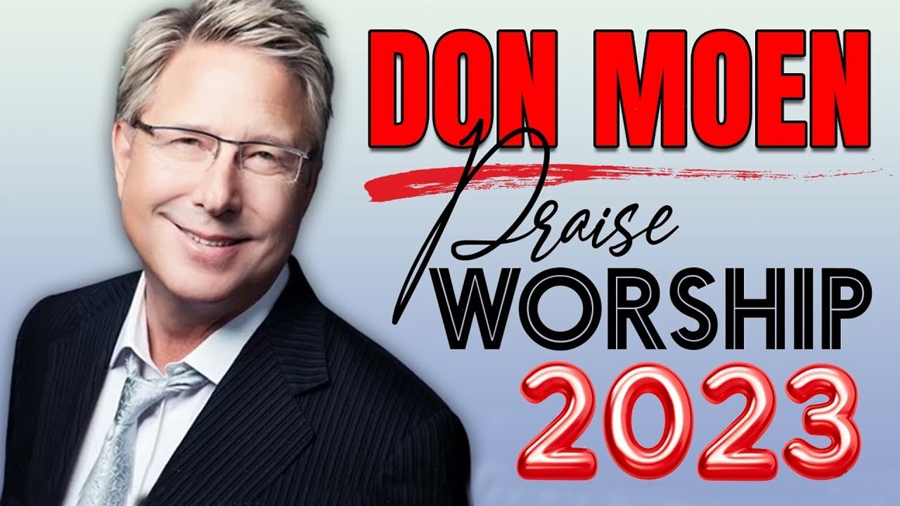 Best don moen easter christian songs 2023 collection reflection praise