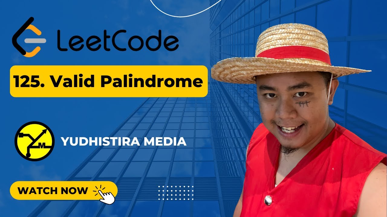 Pembahasan Kasus Leetcode - 125. Valid Palindrome - YouTube