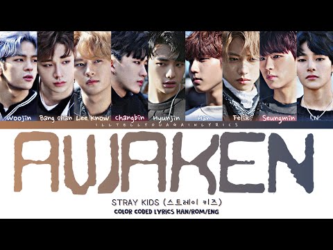 STRAY KIDS 스트레이 키즈 Awaken Lyrics Color Coded Han Rom Eng