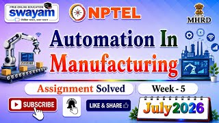 Automation In Manufacturing Week 5 Assignment Solutions#July2026#NPTELASSIGNMENTS#Week5#Automation