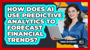 How Does AI Use Predictive Analytics To Forecast Financial Trends? - Finance Job Strategist