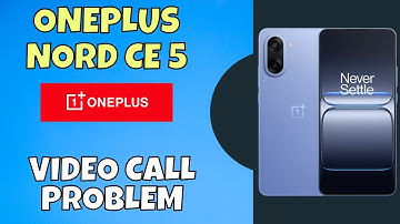 Solve OnePlus Nord CE 5 Video Call Problem | Video Call Not Connecting