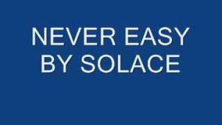 never easy