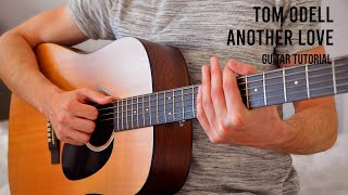 Video thumbnail of "Tom Odell – Another Love EASY Guitar Tutorial With Chords / Lyrics"