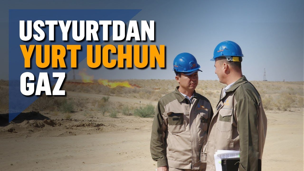 Ustyurtda yangi istiqbolla gaz konlari ochilmoqda