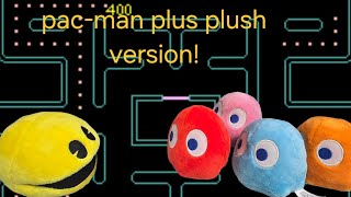 Pac-man plus plush version part 1