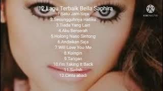 12 Lagu Terbaik Bella Saphira