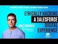 Salesforce: Ethically Hacking a Salesforce Digital Experience - Life Sciences Dreamin' webinar