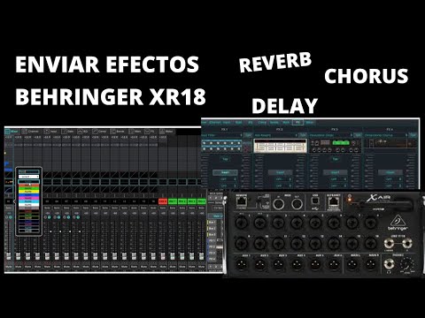 BEHRINGER XR18 - FX - COMO ENVIAR EFECTOS CORRECTAMENTE - ENVIO DE REVERB Y DELAY 😉