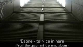 Esone - Its Nice in here