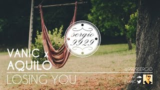 Canción | Vanic X Aquilo - Losing You | © COPYRIGHT