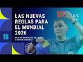 Las nuevas reglas para el Mundial 2026: más VAR y menos demoras