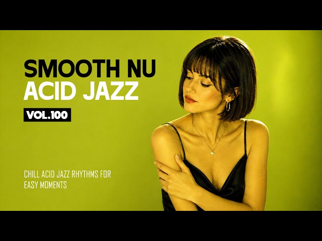The Best Acid Jazz Instrumentals Vol.100 | Jazzy Funk Grooves for