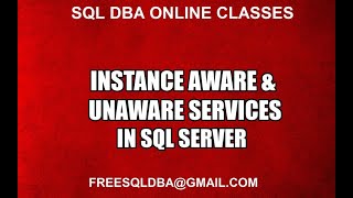 Instance Aware & Unaware Services in Sql Server
