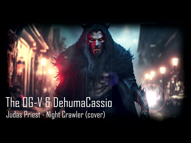 Judas Priest - Night Crawler - Cover by @dehumacassio and @the_og_v class=