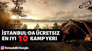 istanbul ucretsiz kamp alanlari nerede kamp atilir istanbul en iyi 10 kamp yeri youtube