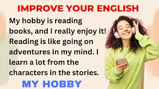My Hobby | Improve your English | Learning English Speaking | Level 1 | Listen and Practice
