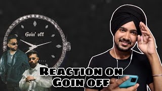 Reaction on Goin Off (Official Video) | Karan Aujla | Hira Singh Reactions | Mxrci | 2024