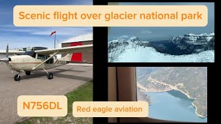 Full footage: Cessna 206 scenic flight over glacier national park 