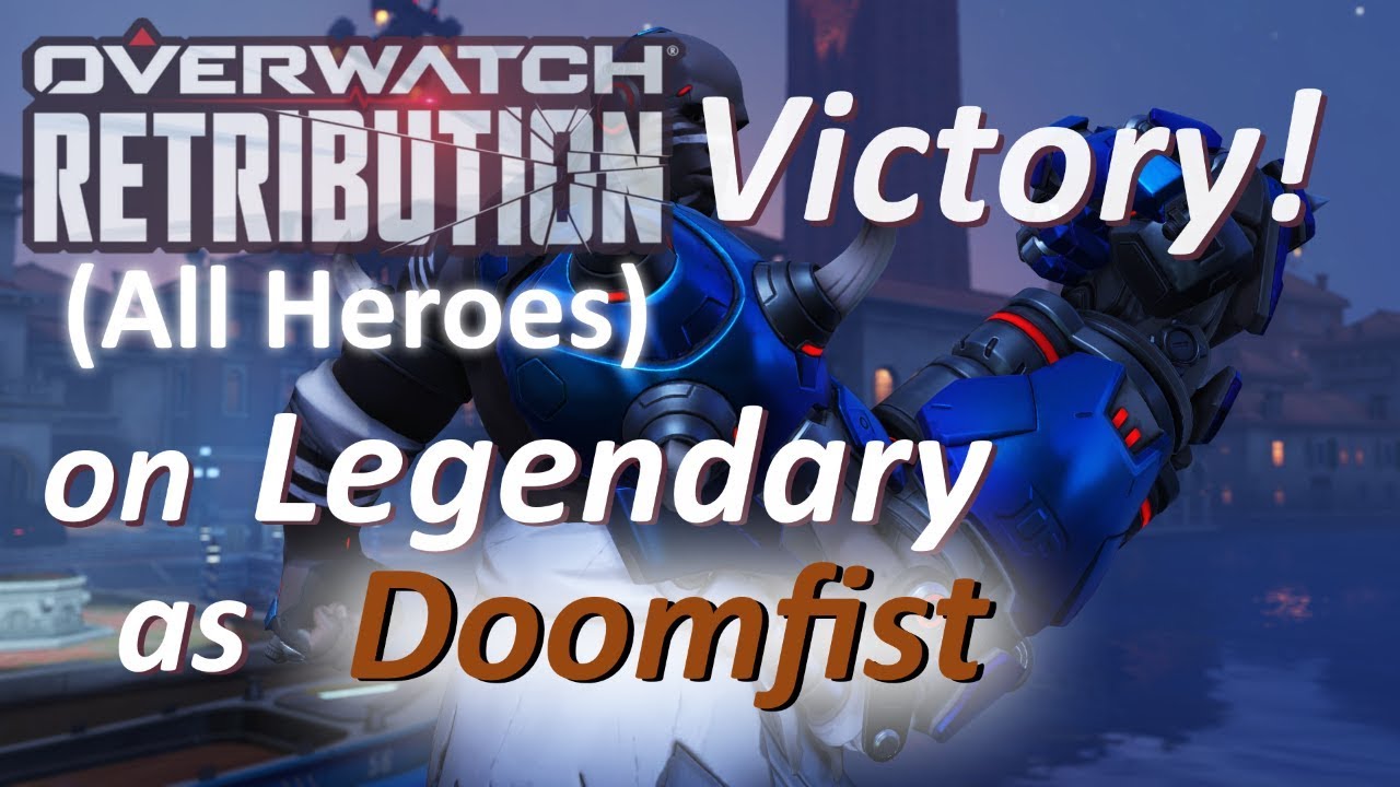 Overwatch - Doomfist Legendary Victory in Retribution(All Heroes)