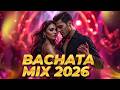 Bachata Sensual Latina 2026 ❤️ Mix Romántico para Bailar Pegados de Noche