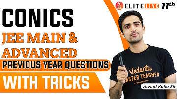 Conic sections Class 11 | PYQ | JEE Main | JEE Advanced |Arvind Kalia Sir| Vedantu