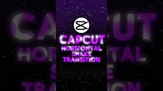 CapCut ✦ Horizontal Shake Transition Tutorial ✦ #shorts #capcutedit