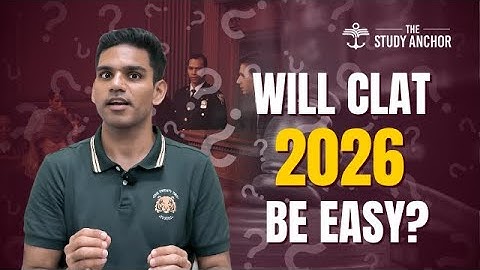 CLAT 2026 Paper: Easy, Moderate or Shocking? What You Must Know!