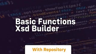 basic functions xsd builder Net Worth