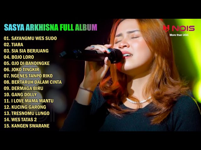 SASYA ARKHISNA FULL ALBUM TERBARU 2022 | SAYANGMU WES SUDO - TIARA - SIA SIA BERJUANG class=