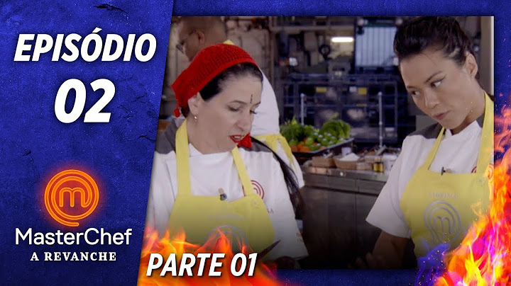 MASTERCHEF A REVANCHE (22/10/2019) | PARTE 1 | EP 02 | TEMP 01