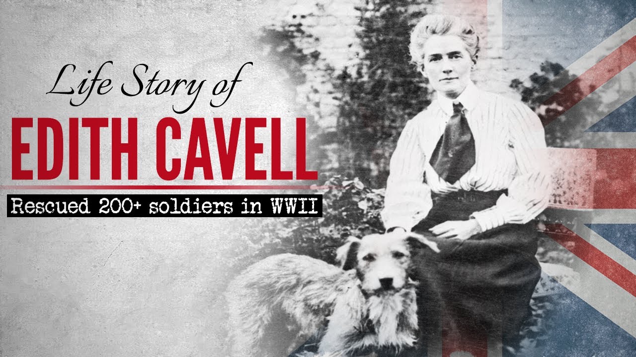 Life Story of Edith Cavell | British Nurse Who Saved 200+ Soldiers in WW1