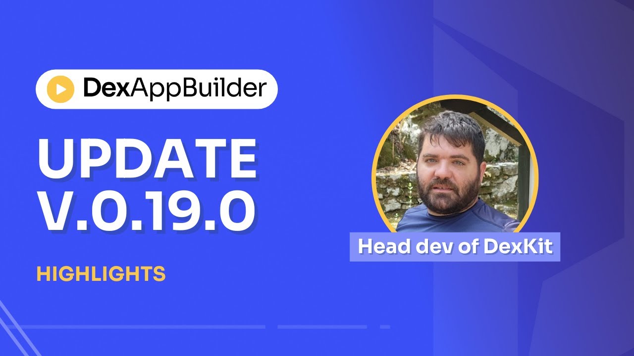 DexAppBuilder update v.0.19.0 highlights