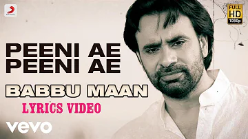 Peeni Ae Peeni Ae - Lyrics Video | Babbu Maan | Dil Tainu Karda Ae Pyar