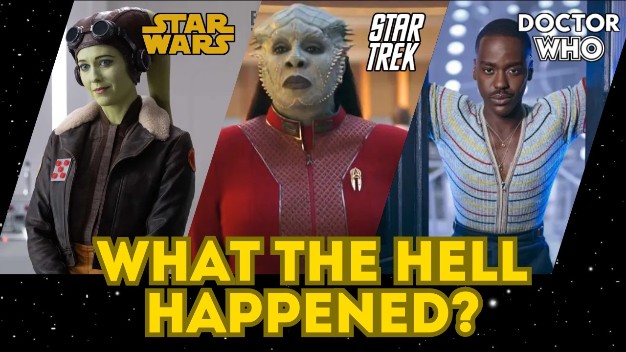 Star Trek, Doctor Who, and Star Wars: What the Hell Happened?
