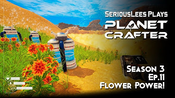 Planet Crafter | Early Access | Season 3 | Episode 11 | Flower Power!