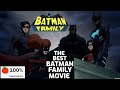 THE BEST BATMAN FAMILY MOVIE